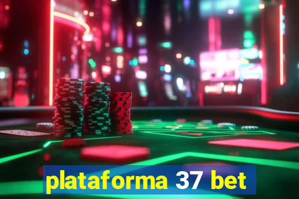 plataforma 37 bet